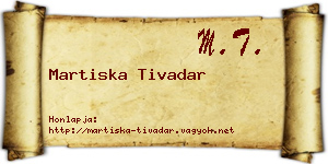 Martiska Tivadar névjegykártya